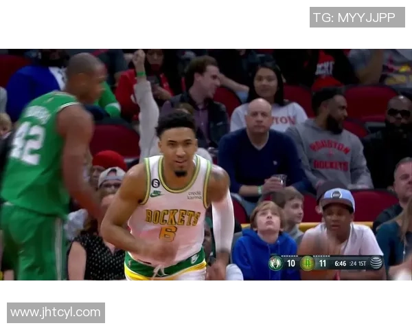 3月5日火箭对凯尔特人精彩比赛录像回放分析与精彩瞬间回顾